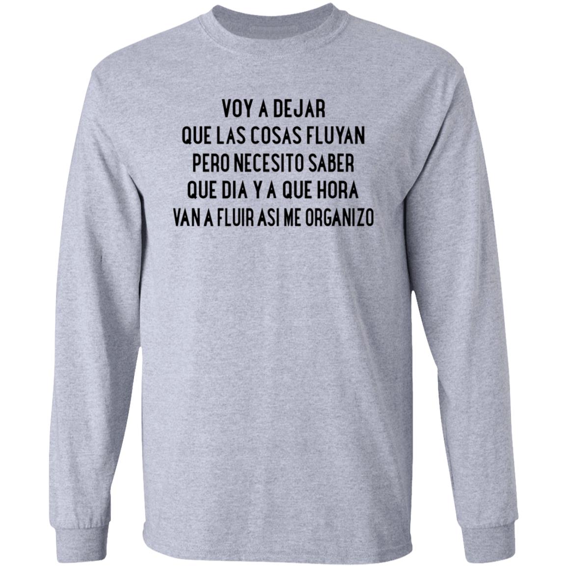 Voy A Dejar Que Las Cosas Fluyan Shirt Kakau Voy A Dejar Que Las Cosas Fluyan Shirt Hoodie Sweatshirt - Teechipus