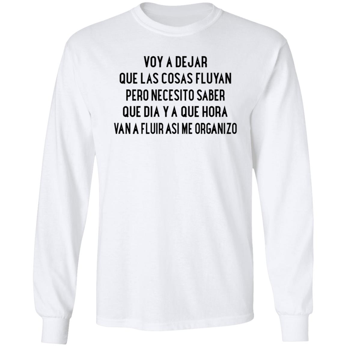 Voy A Dejar Que Las Cosas Fluyan Shirt Kakau Voy A Dejar Que Las Cosas Fluyan Shirt Hoodie Sweatshirt - Teechipus