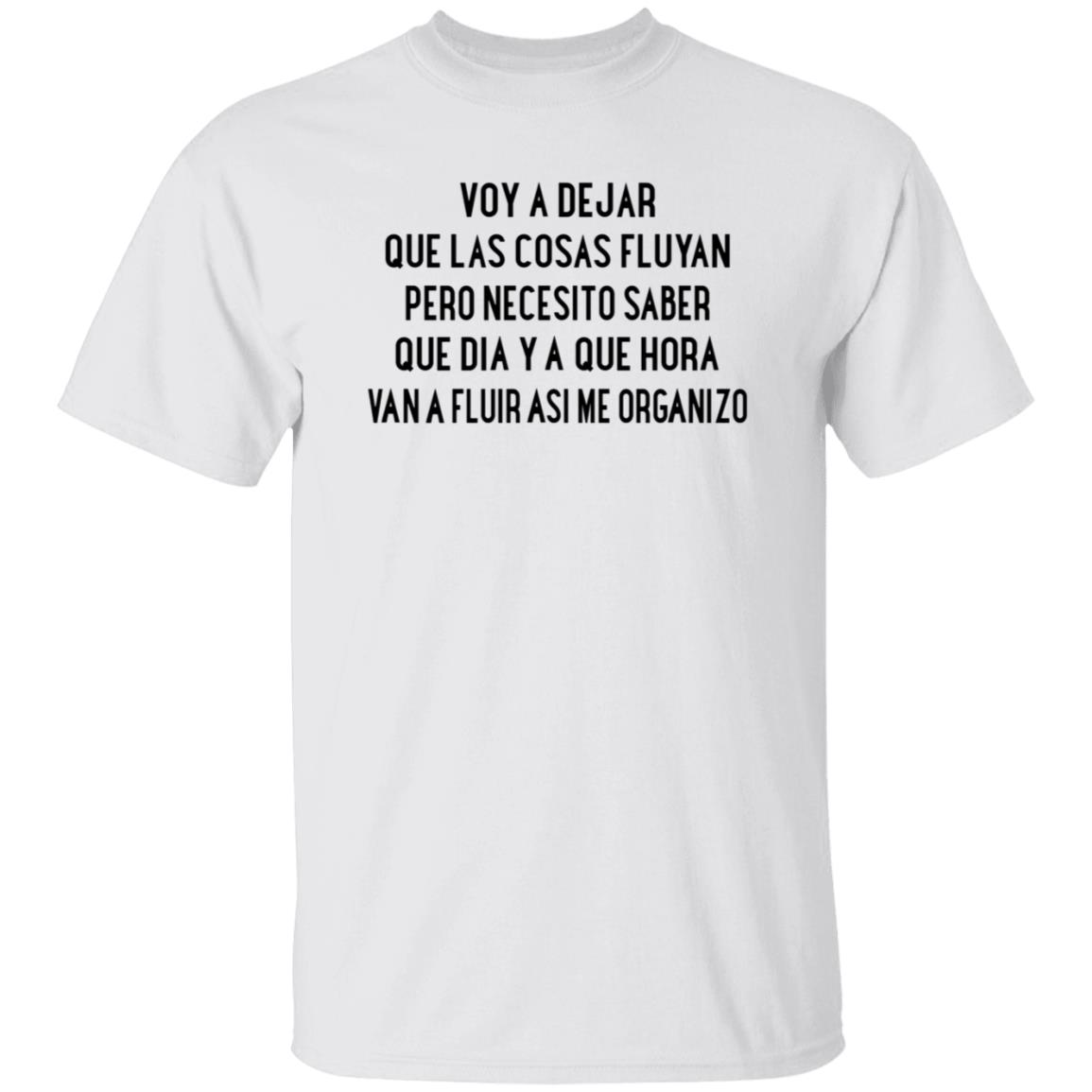 Voy A Dejar Que Las Cosas Fluyan Shirt Kakau Voy A Dejar Que Las Cosas Fluyan Shirt Hoodie Sweatshirt - Teechipus