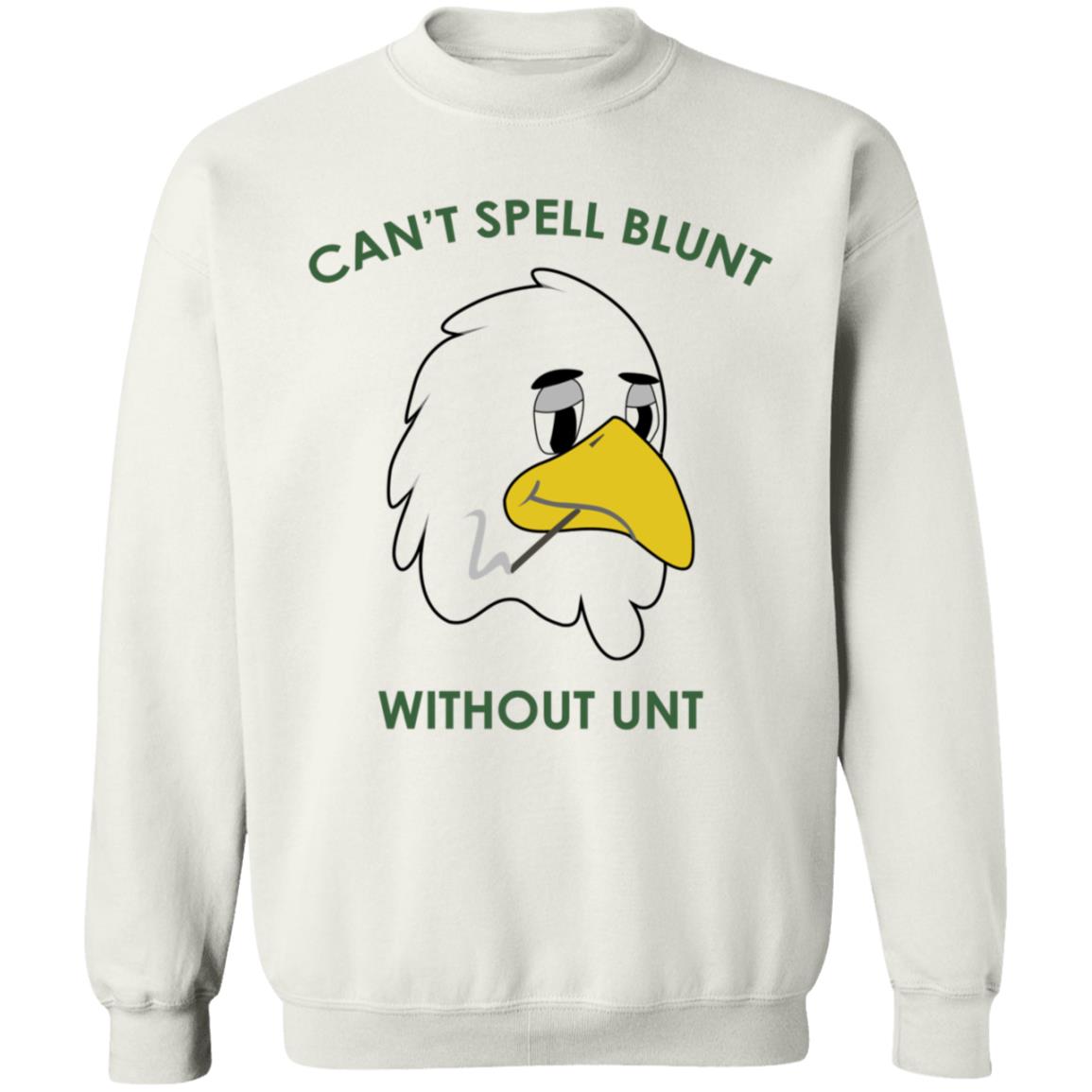 Can't Spell Blunt Without Unt T Shirt - Teechipus