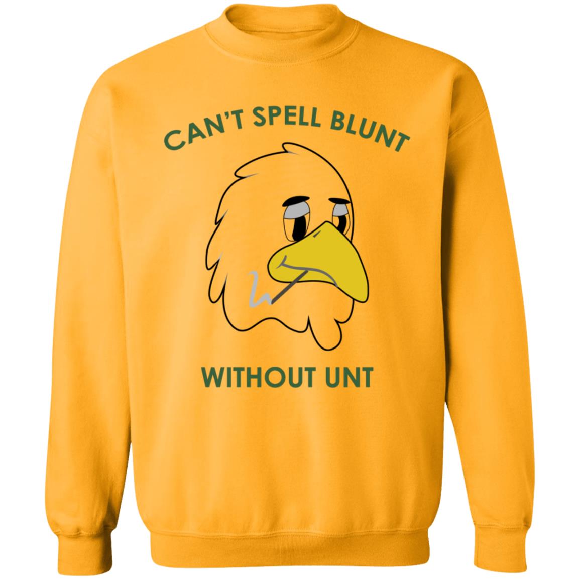 Can't Spell Blunt Without Unt T Shirt - Teechipus