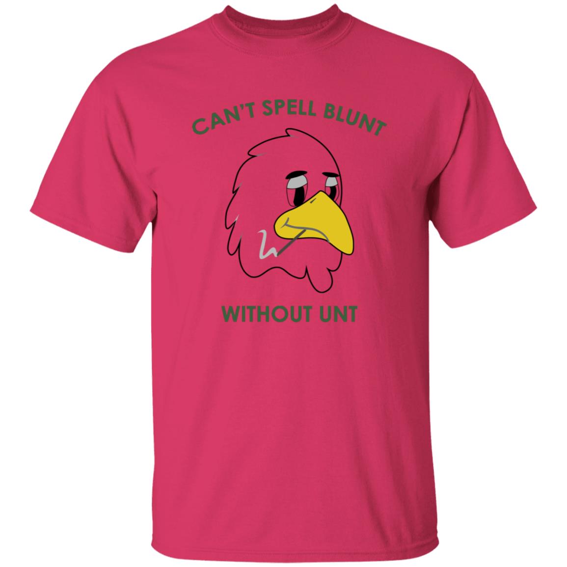 Can't Spell Blunt Without Unt T Shirt - Teechipus