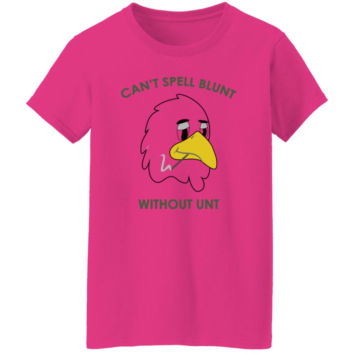 Can't Spell Blunt Without Unt T Shirt - Teechipus