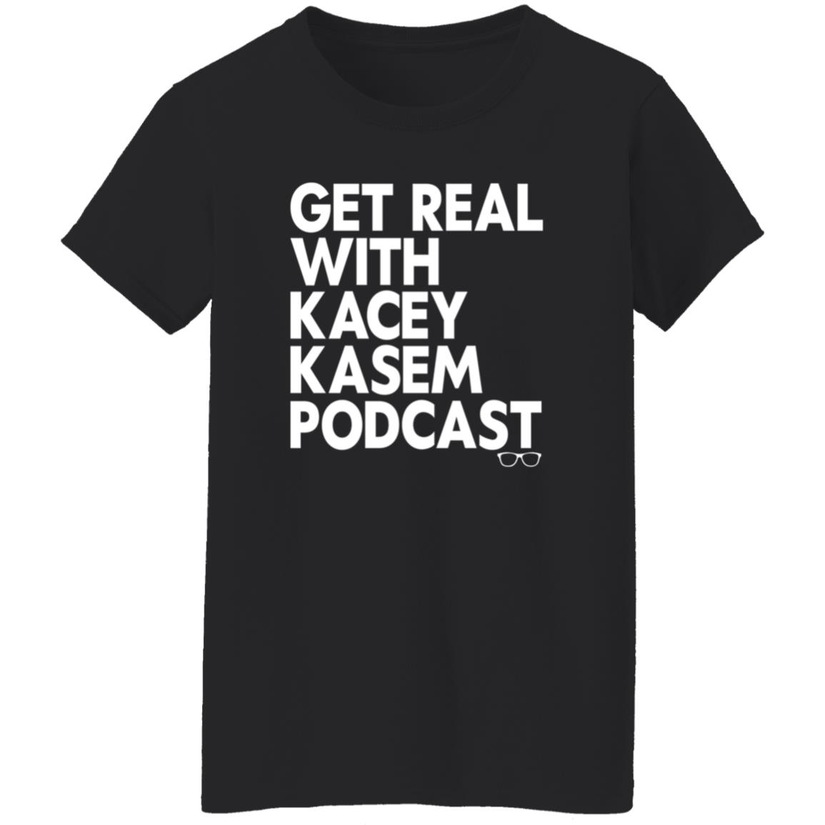 Get Real With Kacey Kasem Podcast Shirt Kacey Kasem Get Real With Kacey Kasem Podcast Shirt Hoodie Sweatshirt - Teechipus