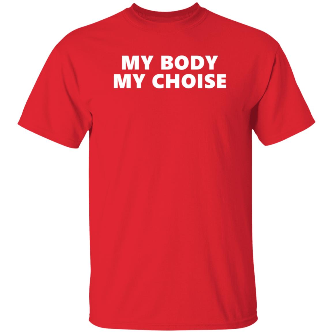 My Body My Choice Shirt Anti Vaxxer My Body My Choice Shirt Hoodie Sweatshirt - Teechipus