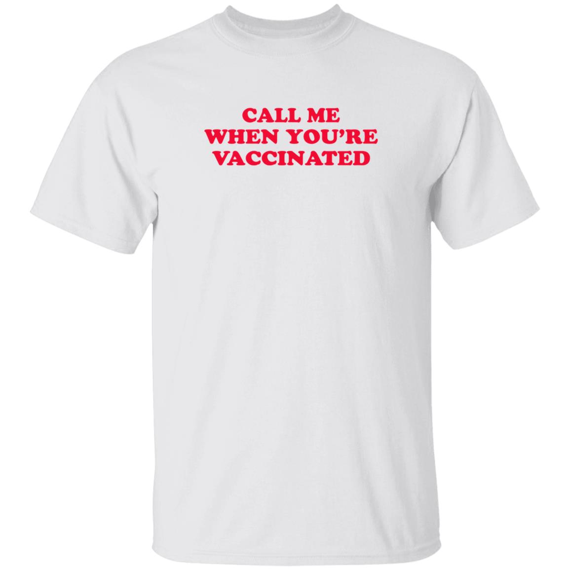 Call Me When You're Vaccinated Shirt Lisa Guerrero Call Me When You're Vaccinated Shirt - Teechipus