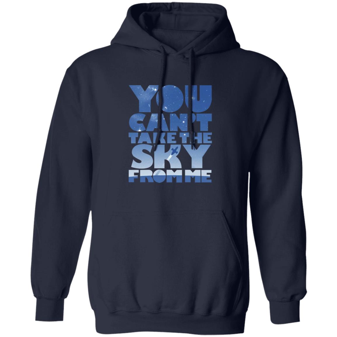 You Can't Take The Sky From Me Shirt - Teechipus