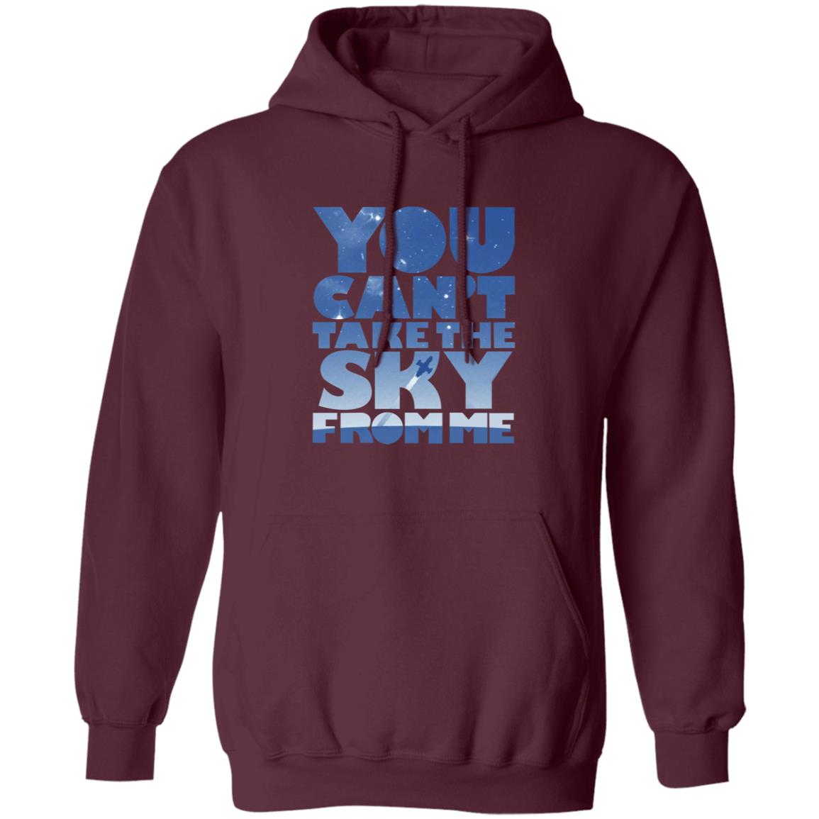 You Can't Take The Sky From Me Shirt - Teechipus