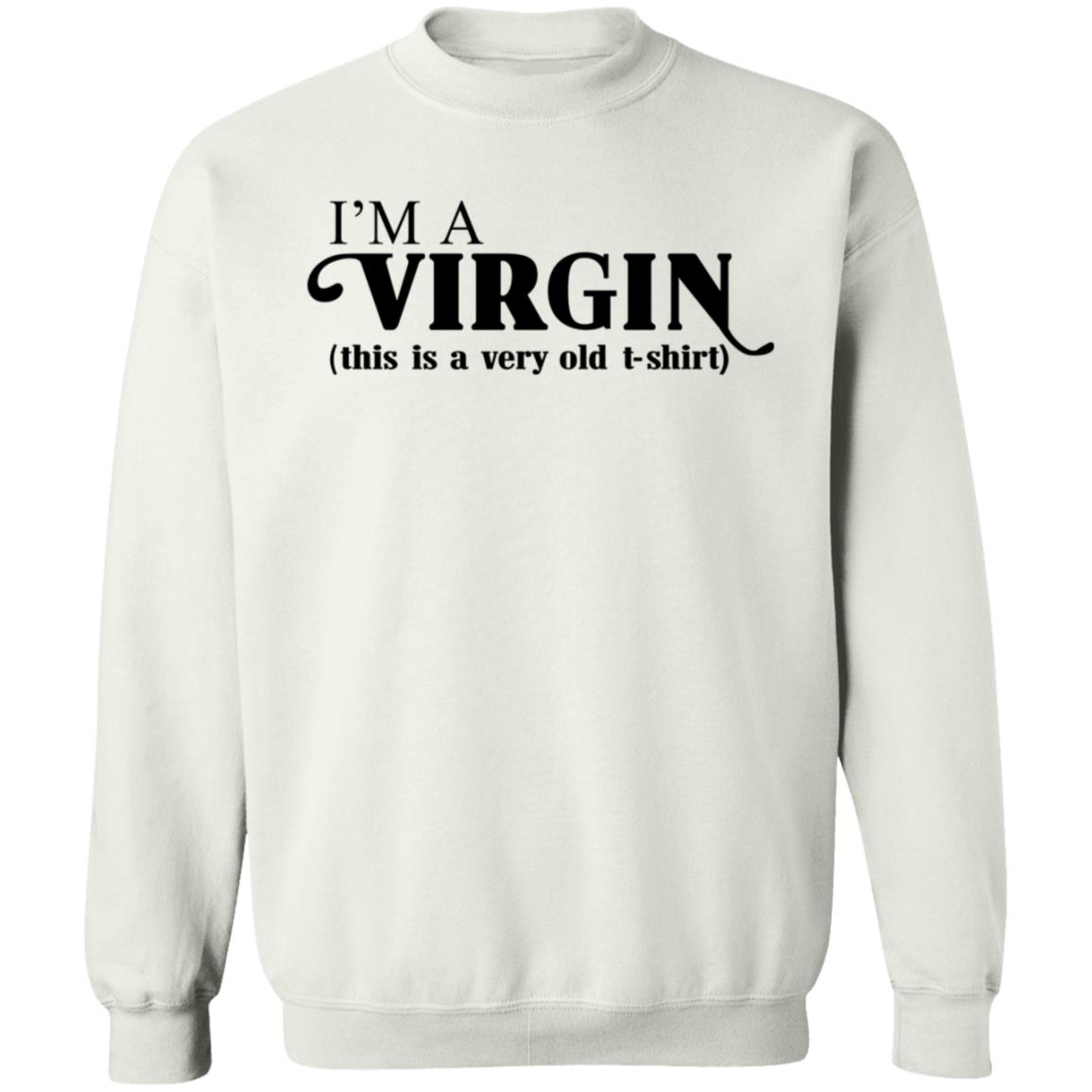 Psy Art I'm A Virgin This Is A Very Old Shirt Vintagelover Merch Hoodie Sweatshirt - Teechipus