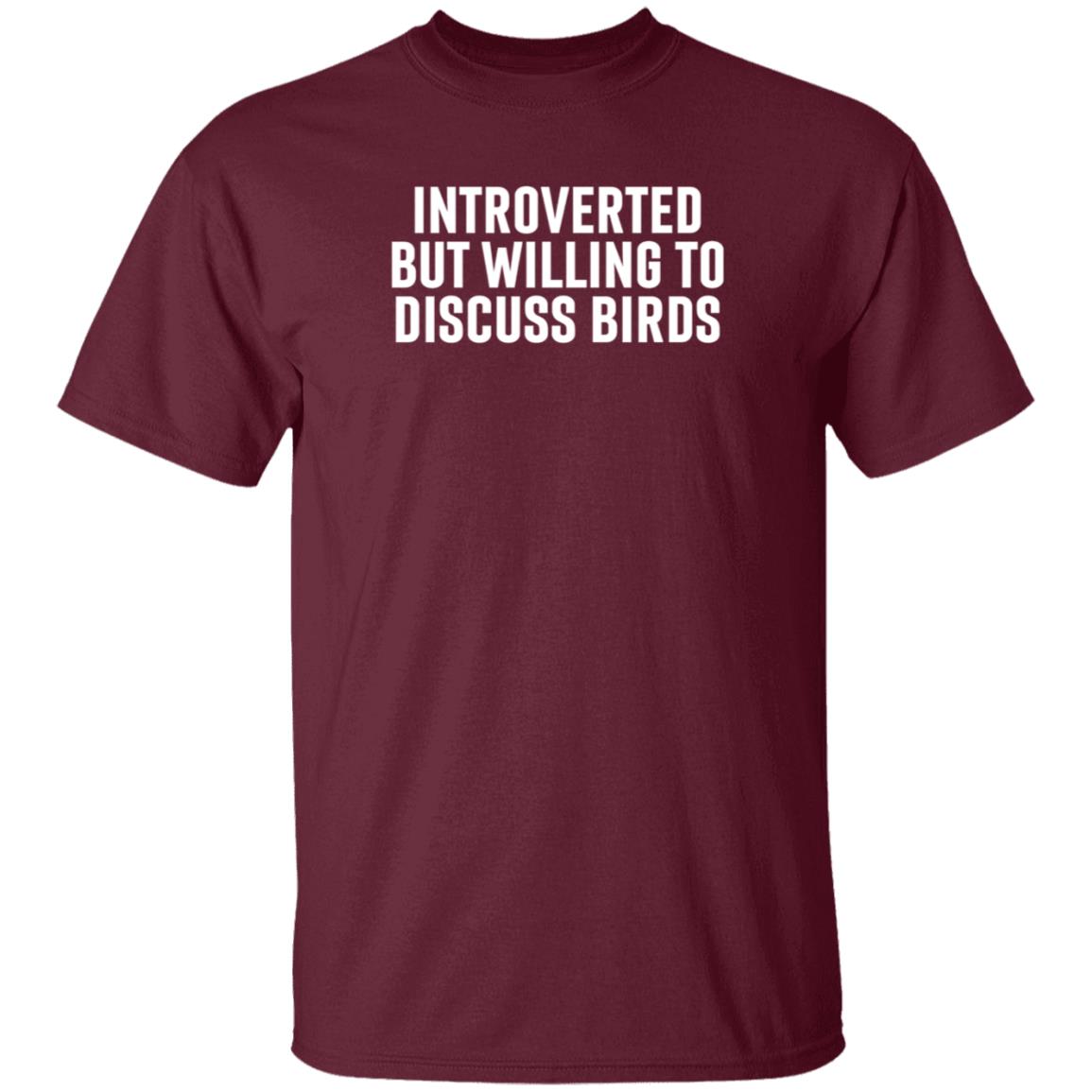 Introverted But Willing To Discuss Birds Shirt Hoodie Sweatshirt - Teechipus