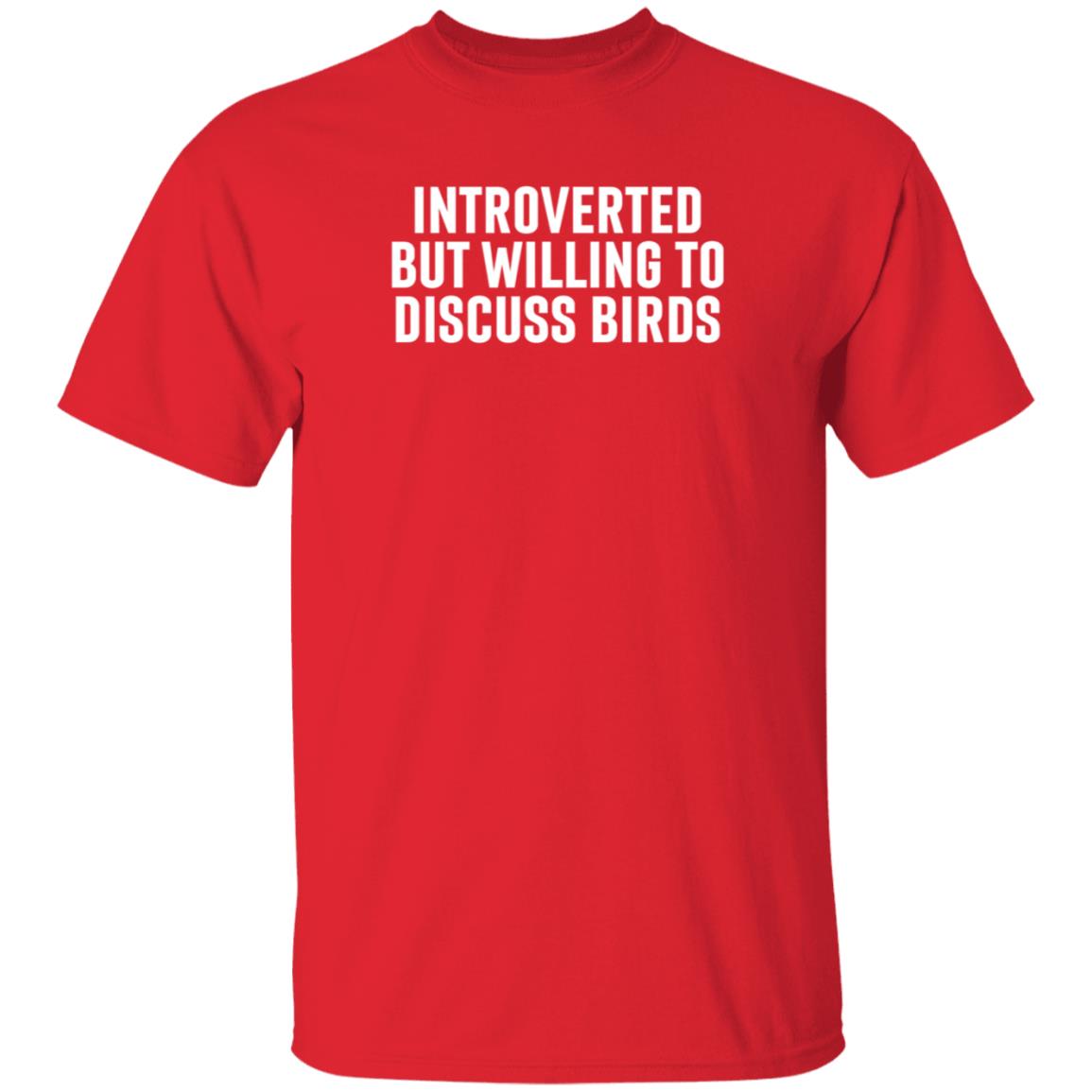 Introverted But Willing To Discuss Birds Shirt Hoodie Sweatshirt - Teechipus