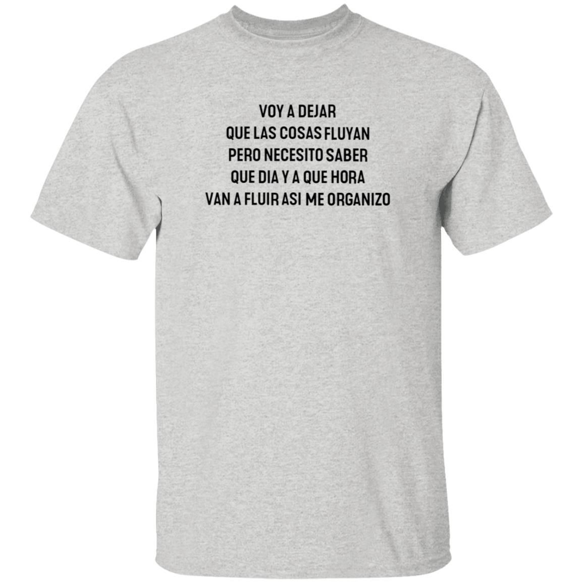 Voy A Dejar Que Las Cosas Fluyan Pero Necesito Saber Shirt Escrltosrotos Voy A Dejar Que Las Cosas Fluyan Pero Necesito Saber Shirt - Teechipus