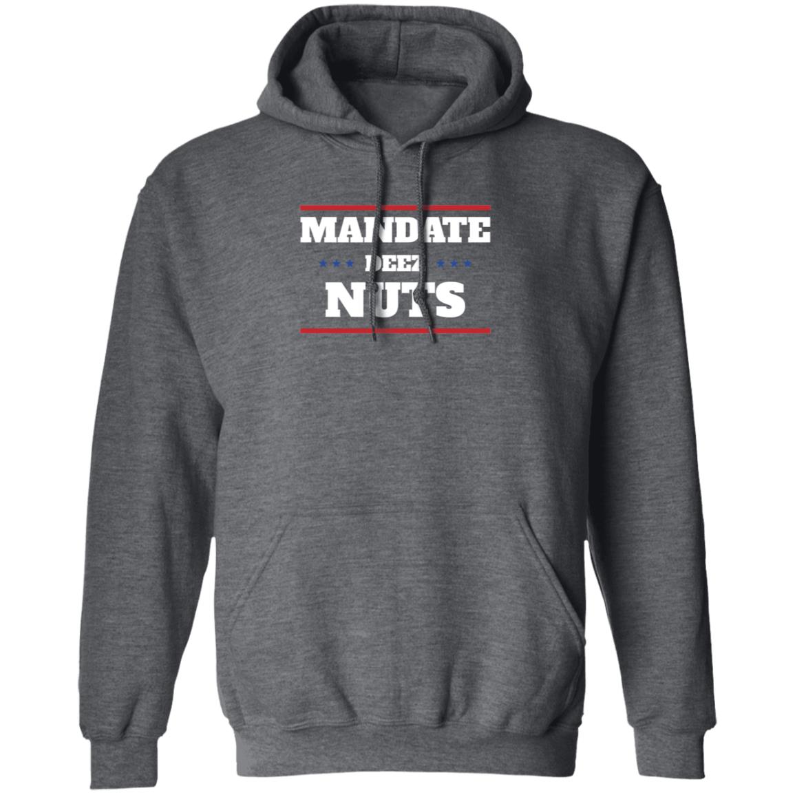 Mandate Deez Nuts Shirt Dumbtshirtz Mandate Deez Nuts Shirt - Teechipus