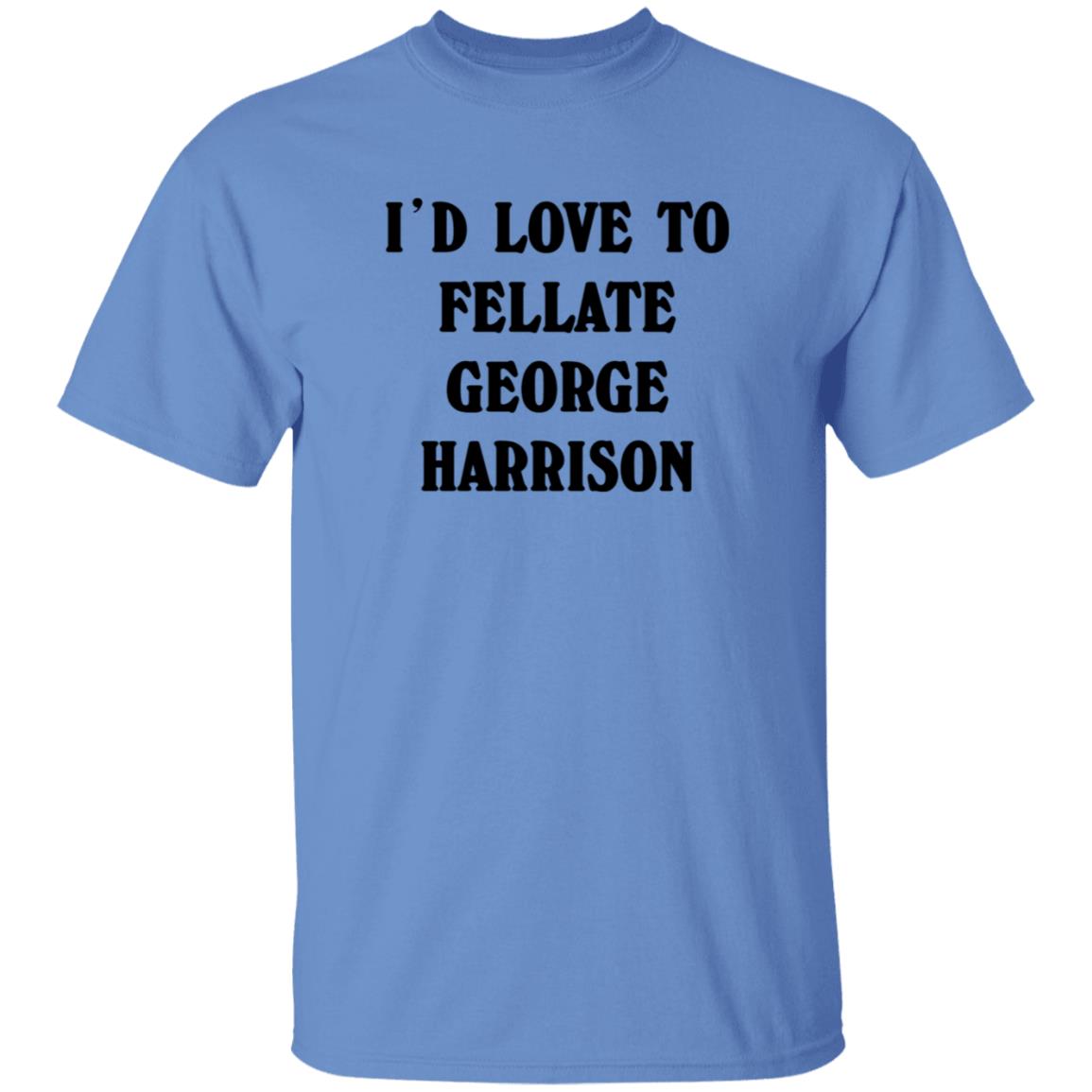 I'd Love To Fellate George Harrison Shirt Ryn I'd Love To Fellate George Harrison Shirt Hoodie Sweatshirt - Teechipus