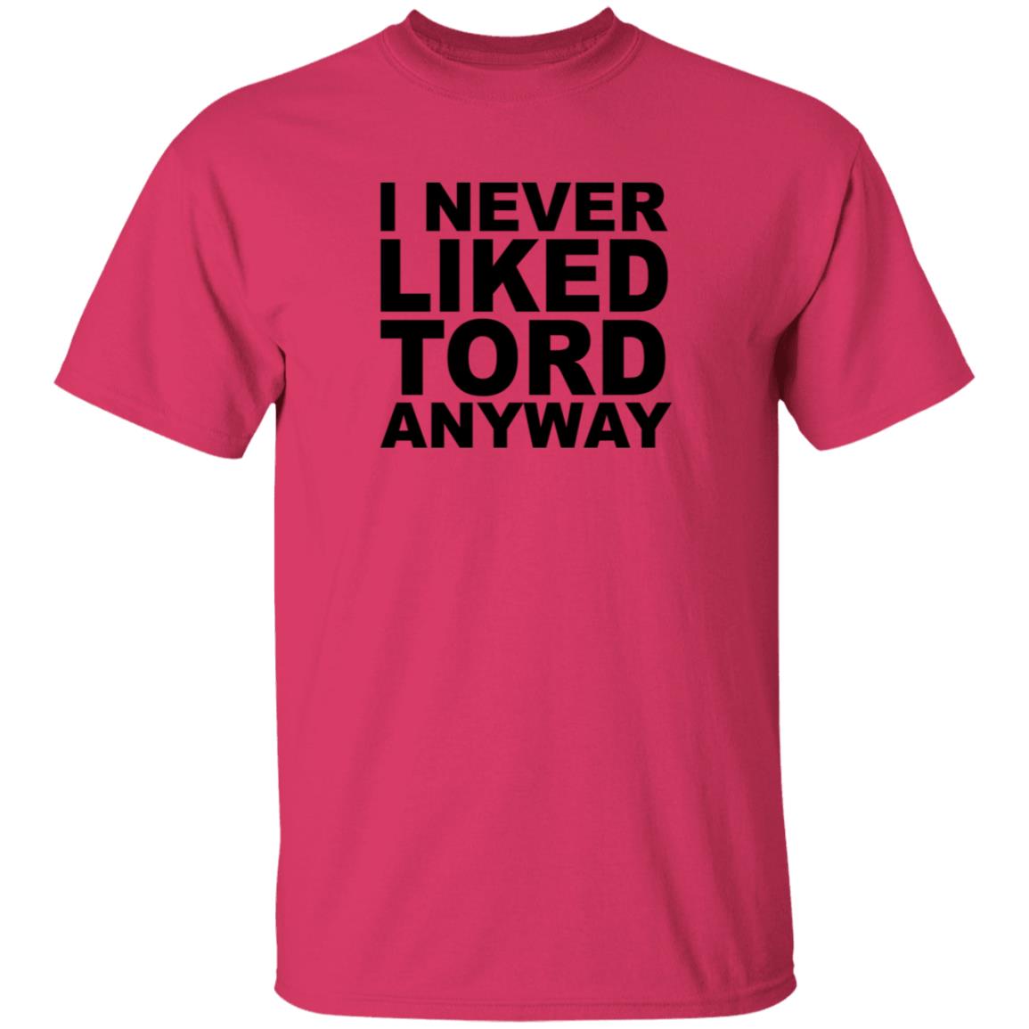 I Never Liked Tord Anyway Shirt Thomas Ridgewell I Never Liked Tord Anyway T Shirt - Teechipus