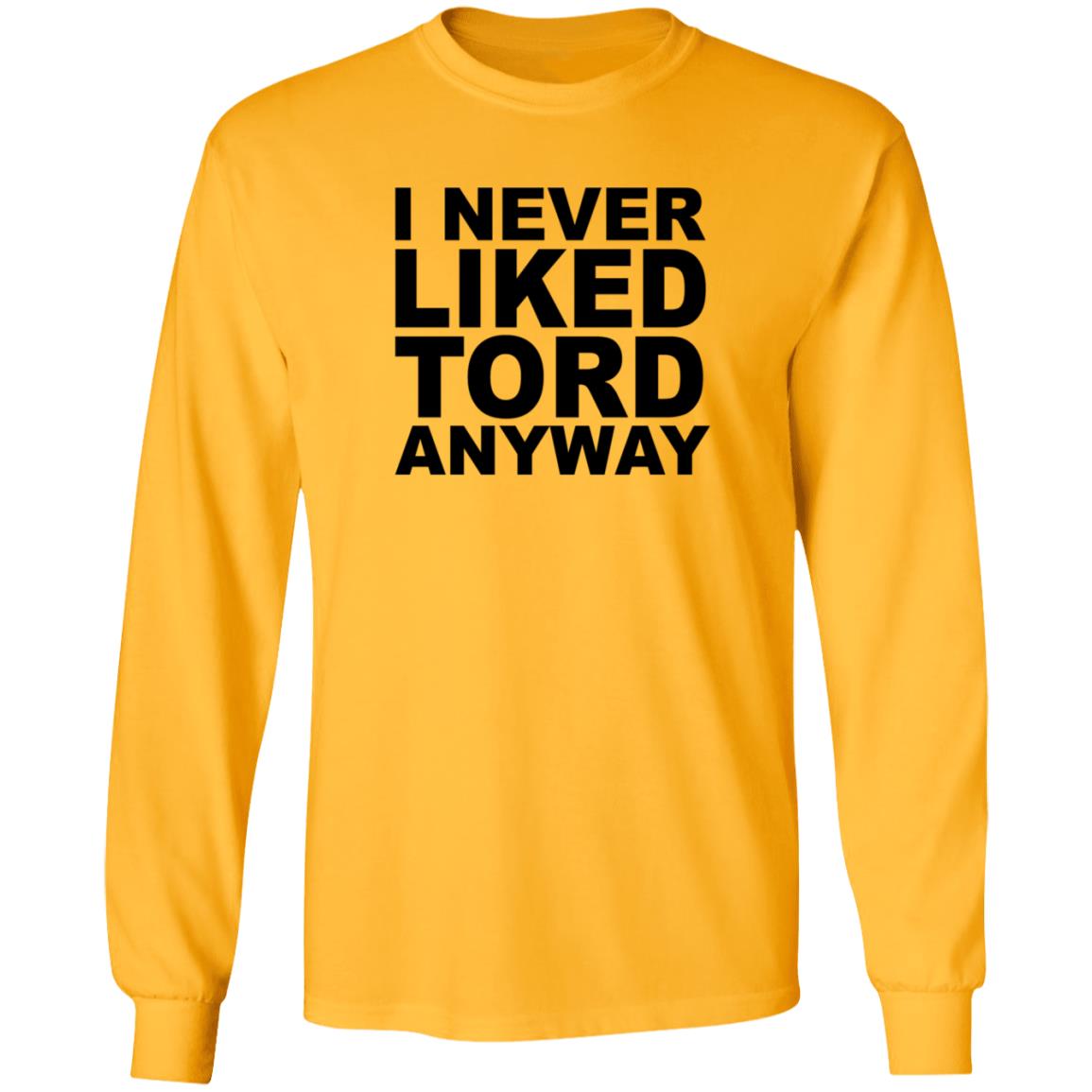 I Never Liked Tord Anyway Shirt Thomas Ridgewell I Never Liked Tord Anyway T Shirt - Teechipus
