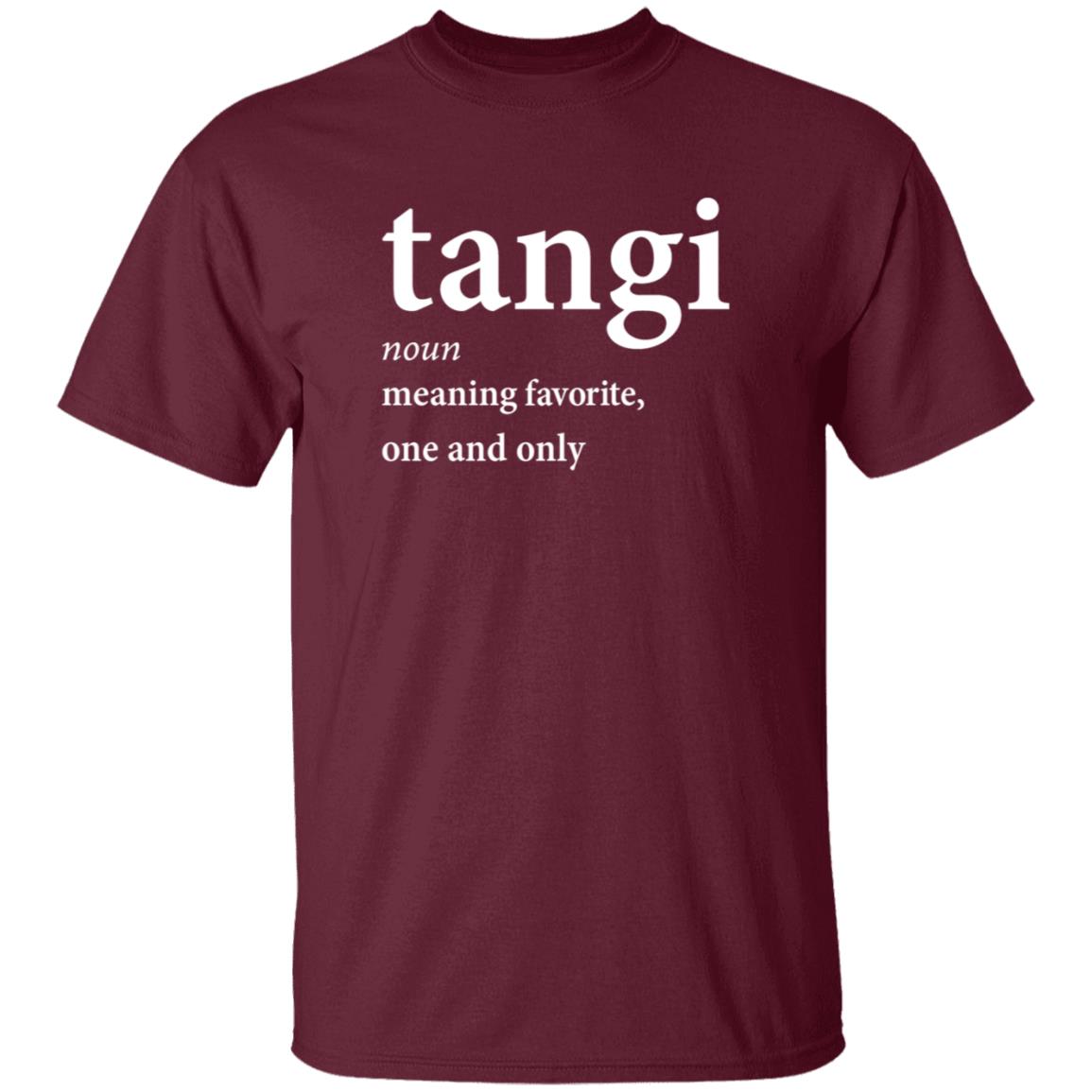 Tangi Noun Meaning Favorite One And Only Shirt Dxb_Fan Tangi Noun Meaning Favorite One And Only Shirt Hoodie Sweatshirt - Teechipus