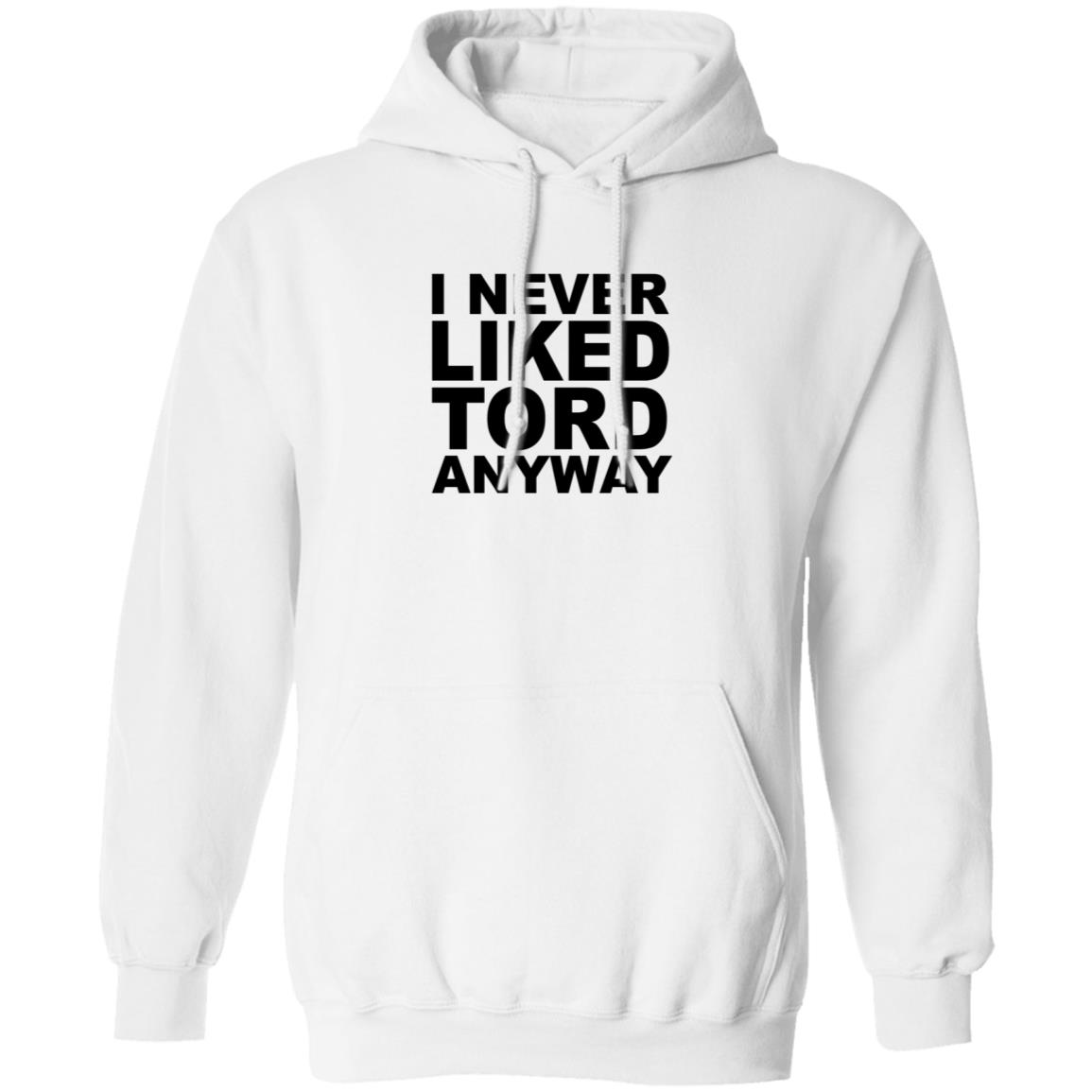 I Never Liked Tord Anyway Shirt Thomas Ridgewell I Never Liked Tord Anyway T Shirt - Teechipus