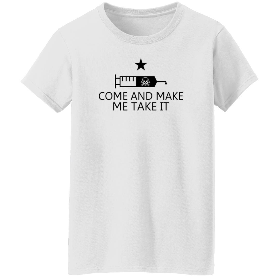 Come And Make Me Take It Shirt Theralphretort Shop Make Me Take It Ethan Ralph - Teechipus