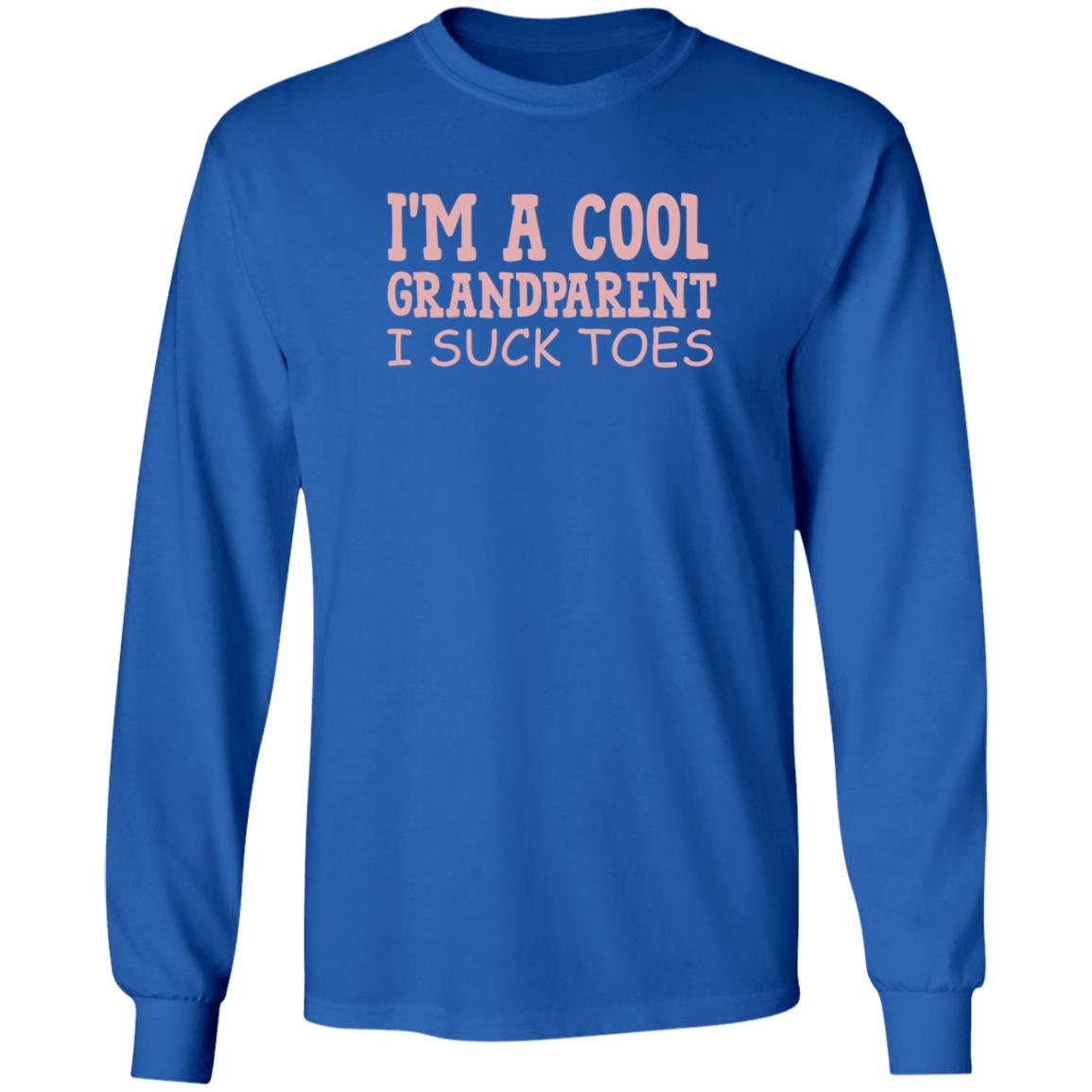 I'm A Cool Grandparent I Suck Toes Shirt Dumbtshirtz I'm A Cool Grandparent I Suck Toes Shirt - Teechipus
