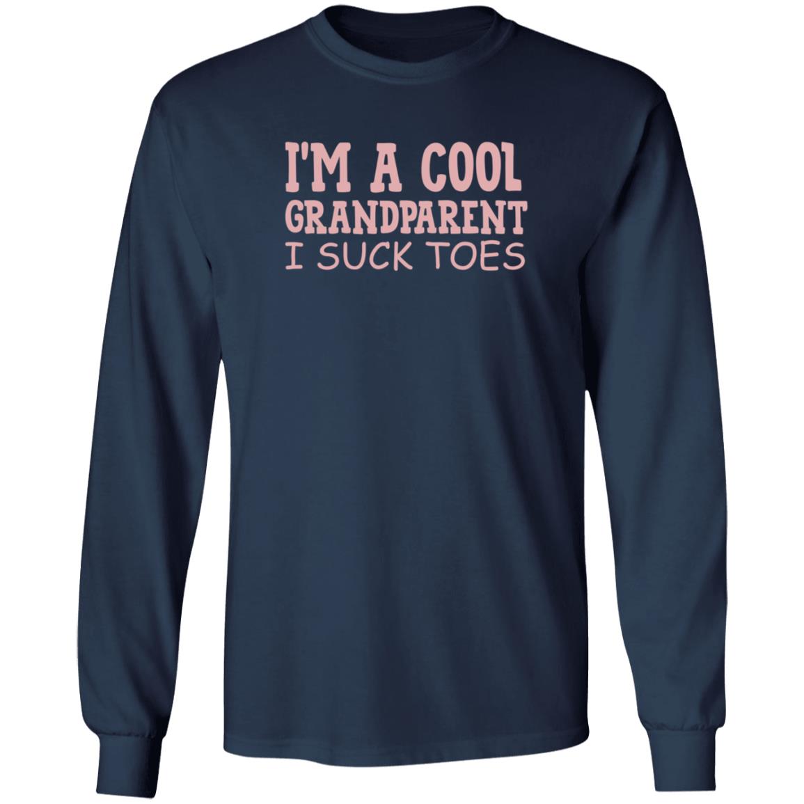 I'm A Cool Grandparent I Suck Toes Shirt Dumbtshirtz I'm A Cool Grandparent I Suck Toes Shirt - Teechipus