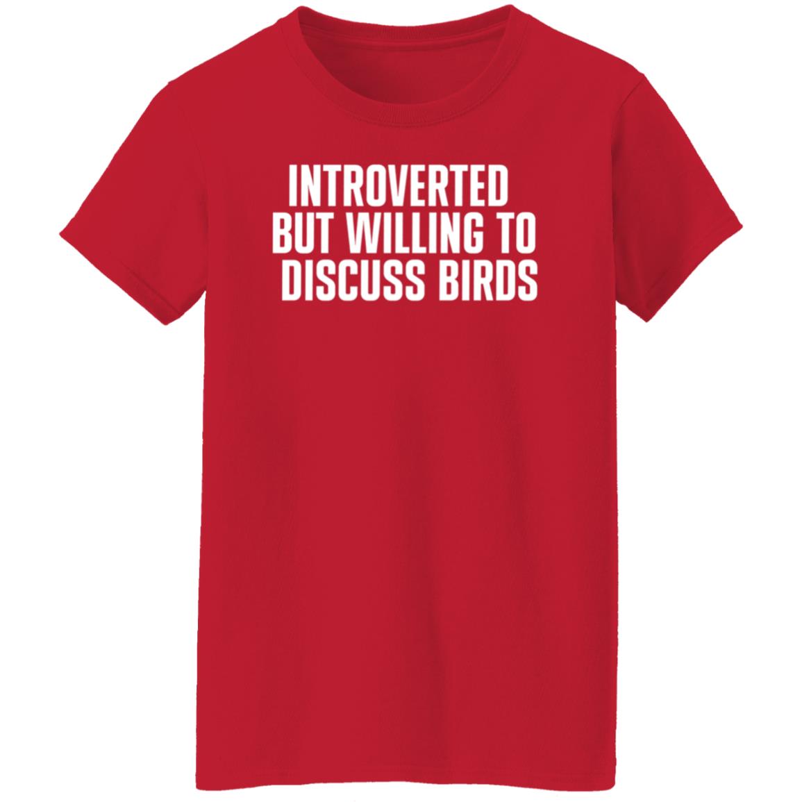 Introverted But Willing To Discuss Birds Shirt Taygryph Introverted But Willing To Discuss Birds Shirts Hoodie Sweatshirt - Teechipus