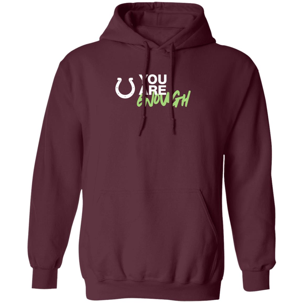 You Are Enough Shirt Indianapolis Colts You Are Enough Shirt Hoodie - Teechipus
