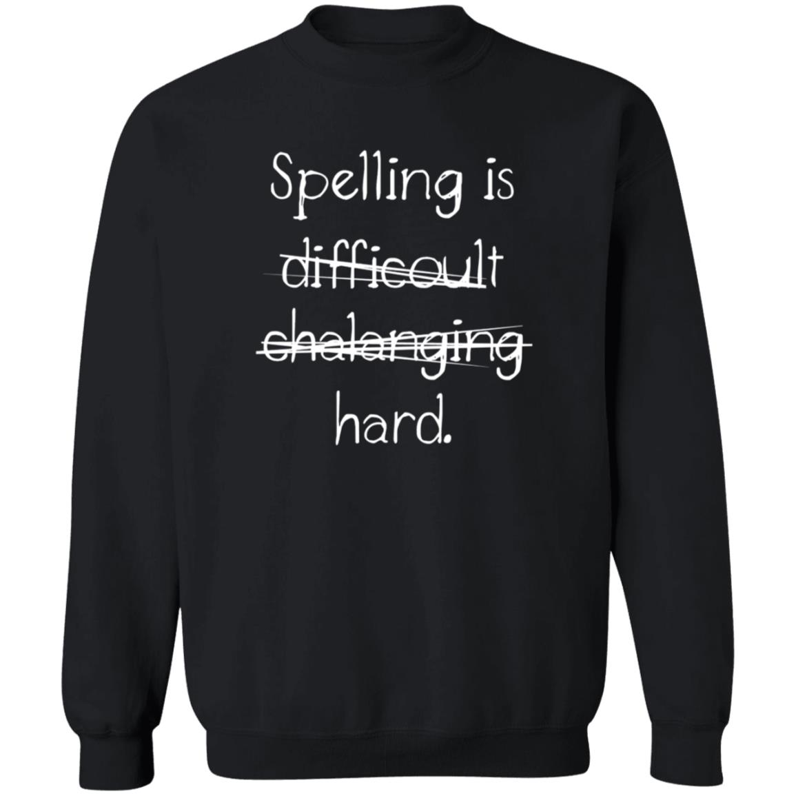 Spelling Is Difficoult Chalanging Hard Shirt Anthonyleshawn Spelling Is Difficoult Chalanging Hard Shirt Hoodie Sweatshirt - Teechipus