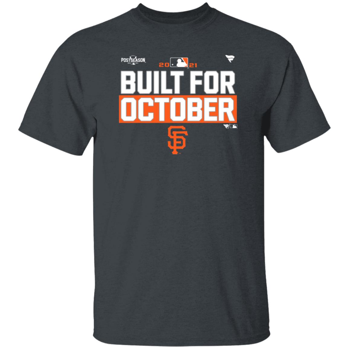 Built For October Shirt Sfgiants Built For October Shirt Hoodie Sweatshirt - Teechipus