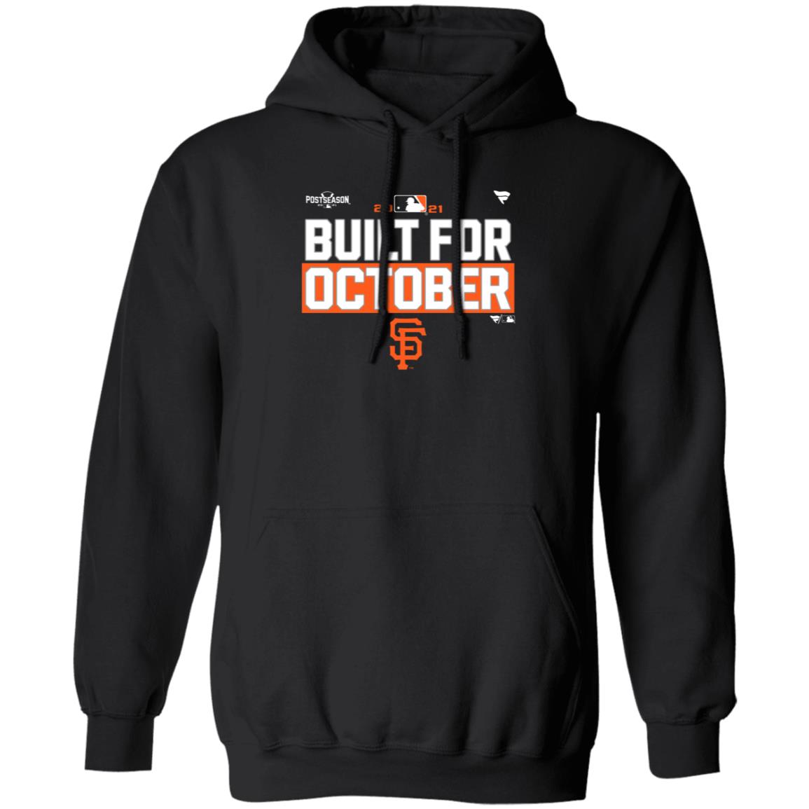 Built For October Shirt Sfgiants Built For October Shirt Hoodie Sweatshirt - Teechipus