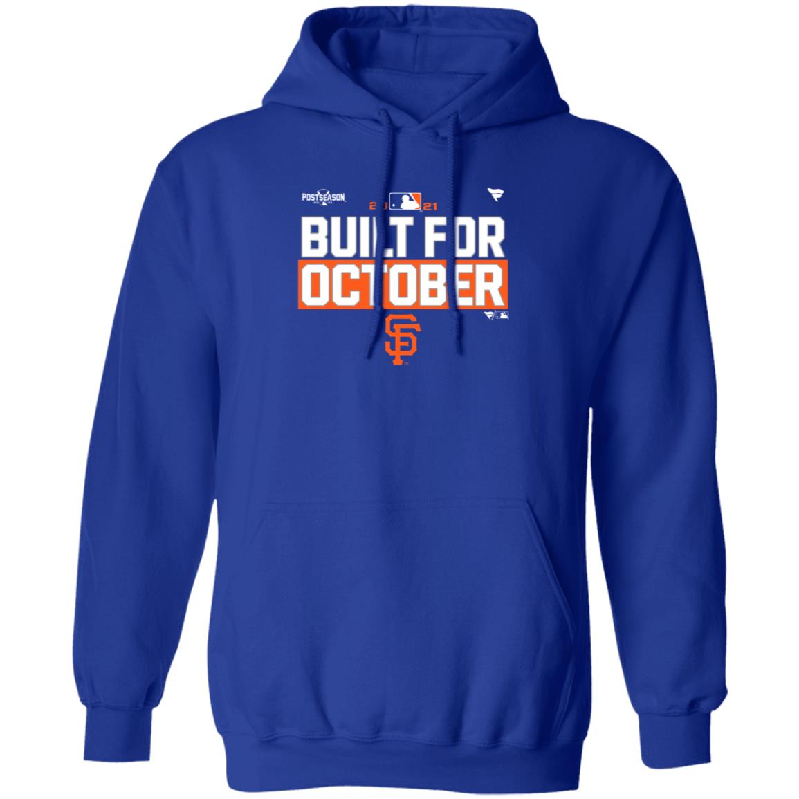 Built For October Shirt Sfgiants Built For October Shirt Hoodie Sweatshirt - Teechipus