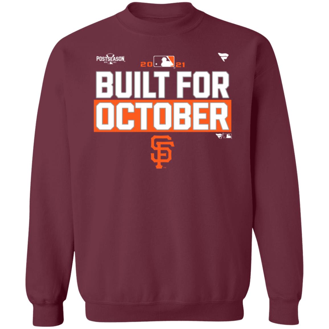 Built For October Shirt Sfgiants Built For October Shirt Hoodie Sweatshirt - Teechipus
