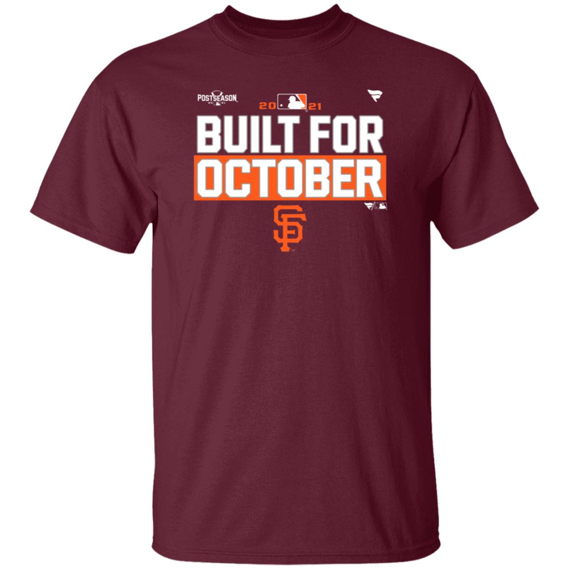Built For October Shirt Sfgiants Built For October Shirt Hoodie Sweatshirt - Teechipus