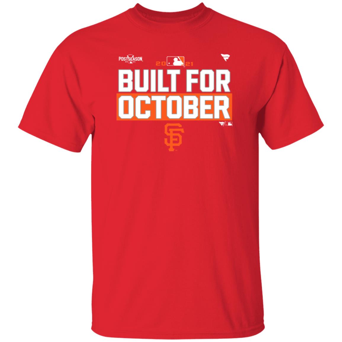 Built For October Shirt Sfgiants Built For October Shirt Hoodie Sweatshirt - Teechipus