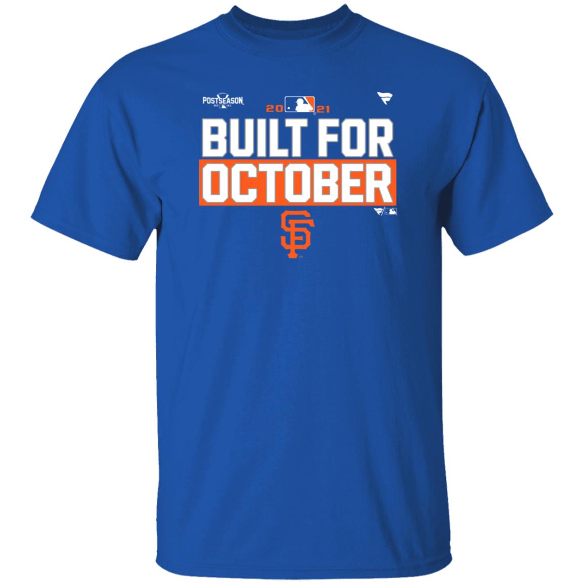 Built For October Shirt Sfgiants Built For October Shirt Hoodie Sweatshirt - Teechipus
