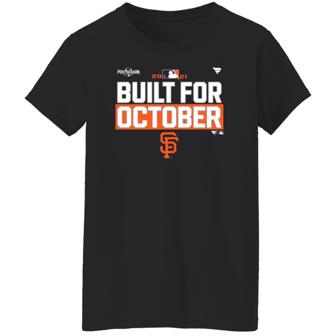 Built For October Shirt Sfgiants Built For October Shirt Hoodie Sweatshirt - Teechipus