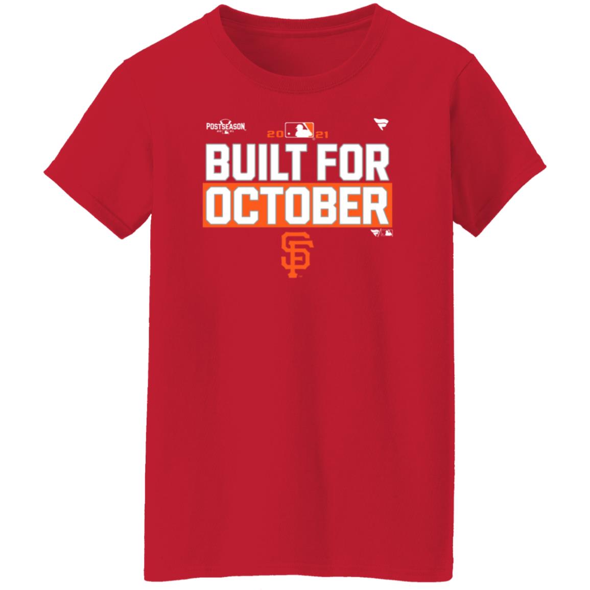 Built For October Shirt Sfgiants Built For October Shirt Hoodie Sweatshirt - Teechipus