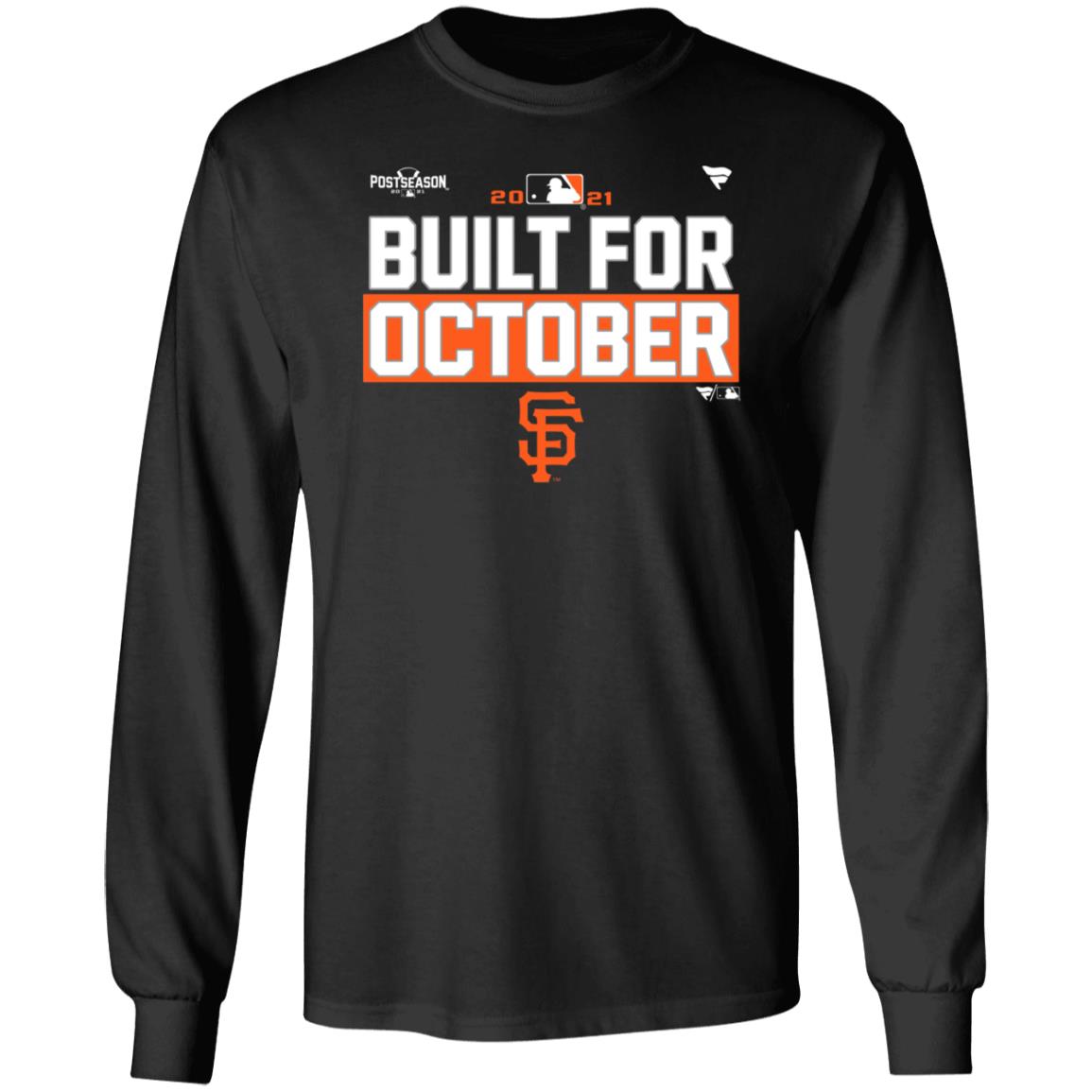 Built For October Shirt Sfgiants Built For October Shirt Hoodie Sweatshirt - Teechipus