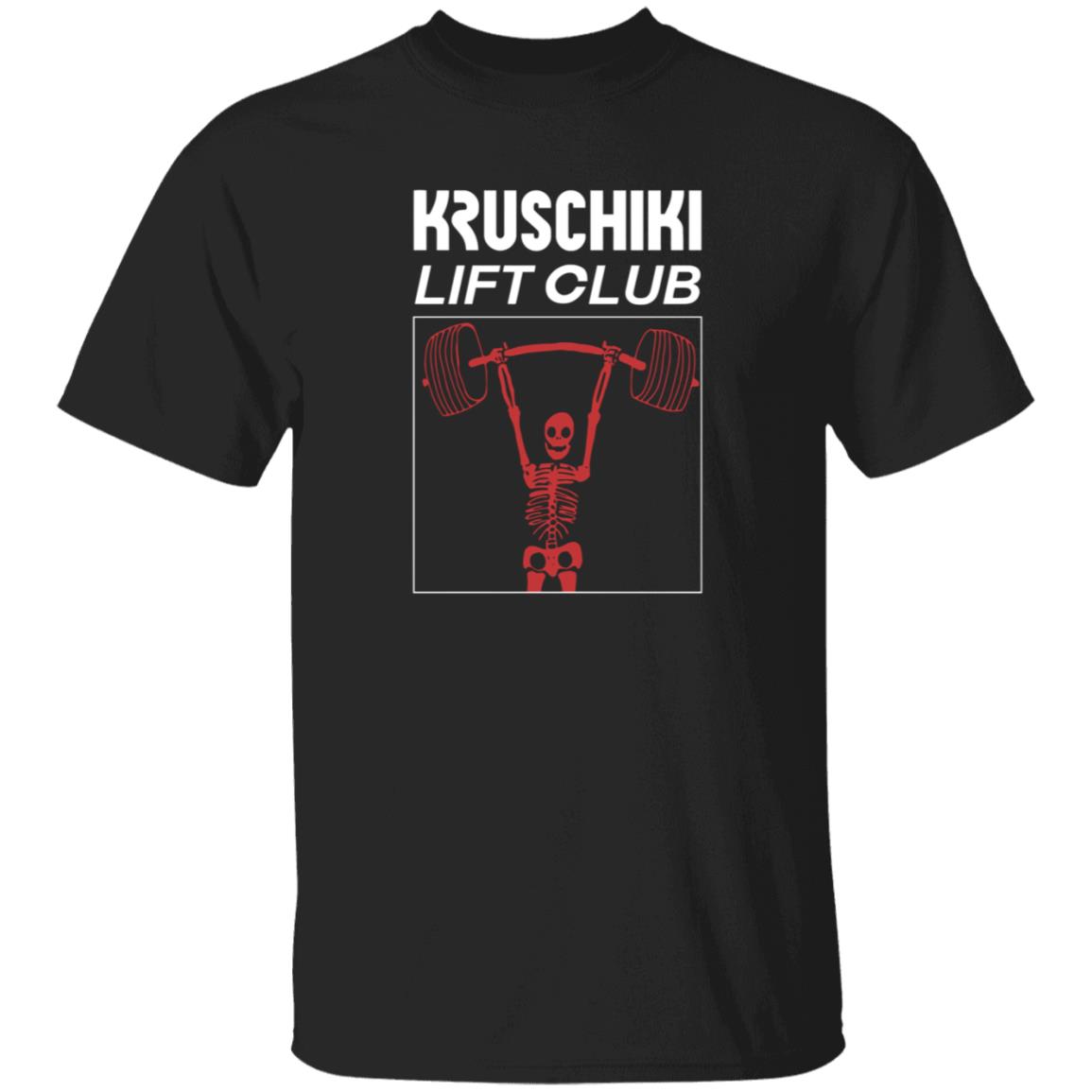 Kruschiki Lift Club Shirt Kruschiki Supply Kruschiki Company Lift Club T Shirt - Teechipus