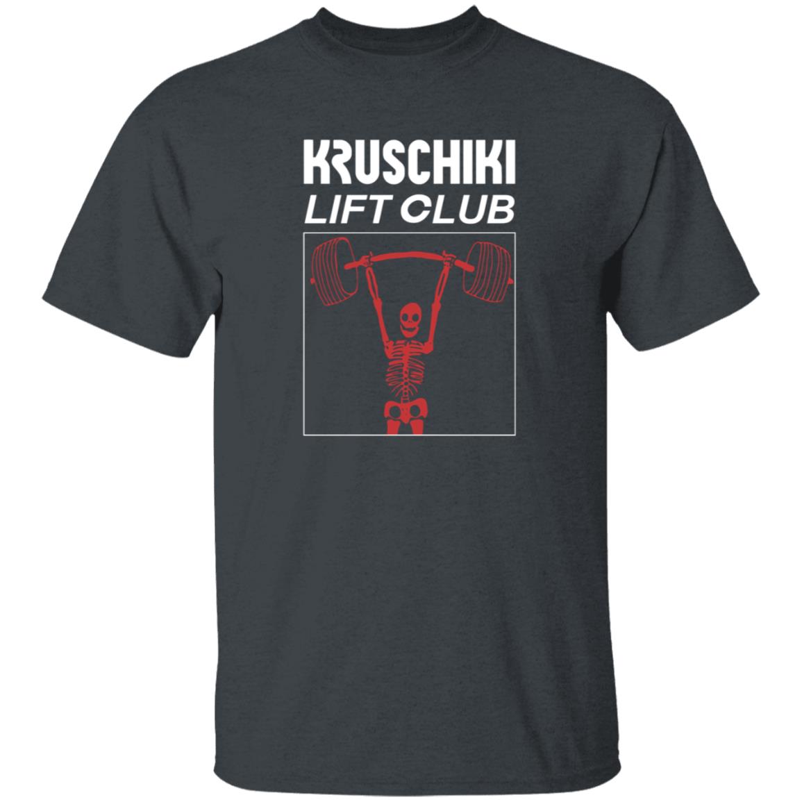 Kruschiki Lift Club Shirt Kruschiki Supply Kruschiki Company Lift Club T Shirt - Teechipus