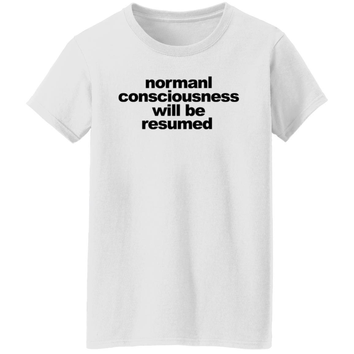 Normal Consciousness Will Be Resumed Shirt Lesley-Ann Brandt Lucifer shirt - Teechipus
