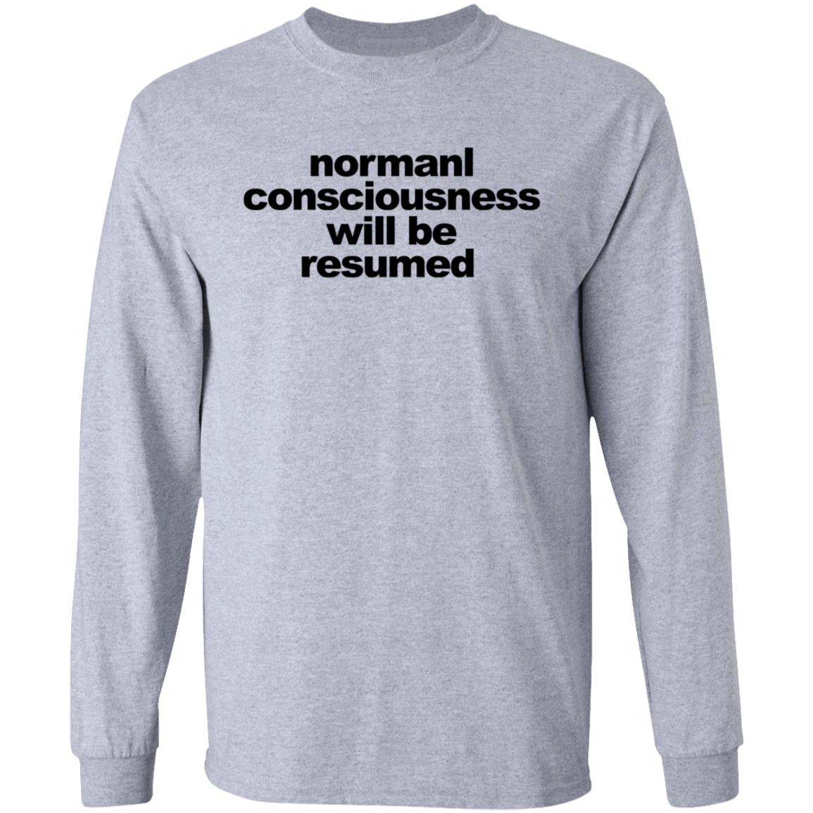 Normal Consciousness Will Be Resumed Shirt Lesley-Ann Brandt Lucifer shirt - Teechipus