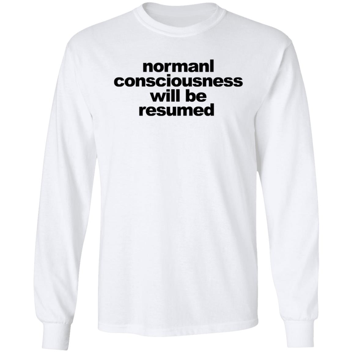 Normal Consciousness Will Be Resumed Shirt Lesley-Ann Brandt Lucifer shirt - Teechipus