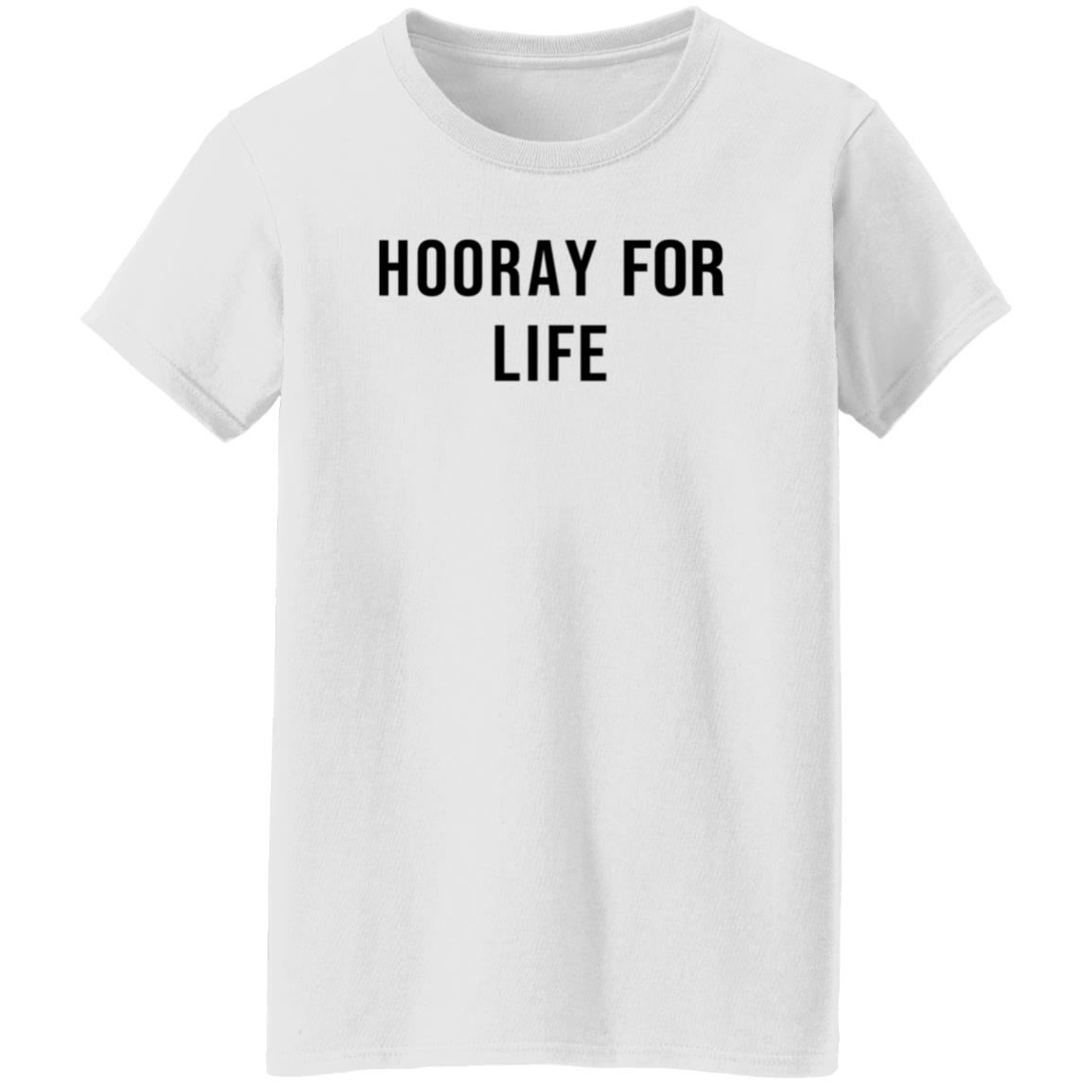 Julie Rohr Hooray For Life Shirt B Unlimited Merch Hooray For Life Shirt Hoodie Sweatshirt - Teechipus