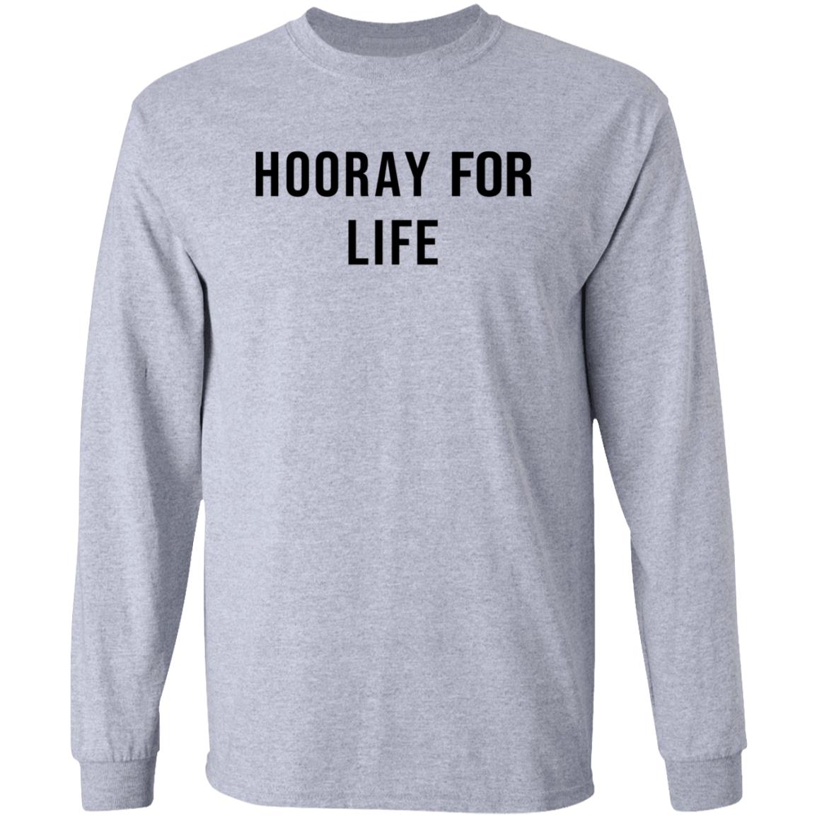 Julie Rohr Hooray For Life Shirt B Unlimited Merch Hooray For Life Shirt Hoodie Sweatshirt - Teechipus