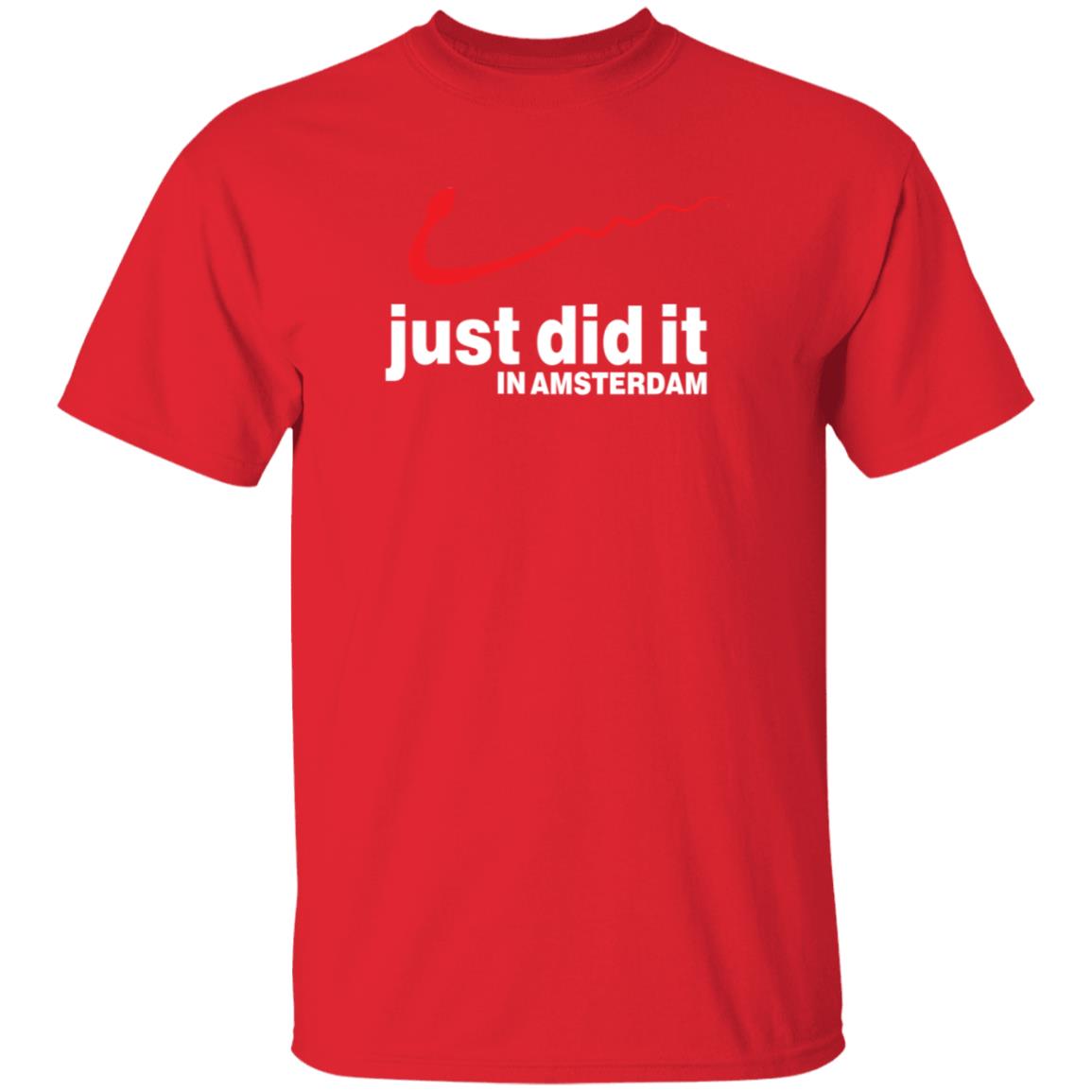 Just Did It In Amsterdam Shirt Hoodie Sweatshirt - Teechipus
