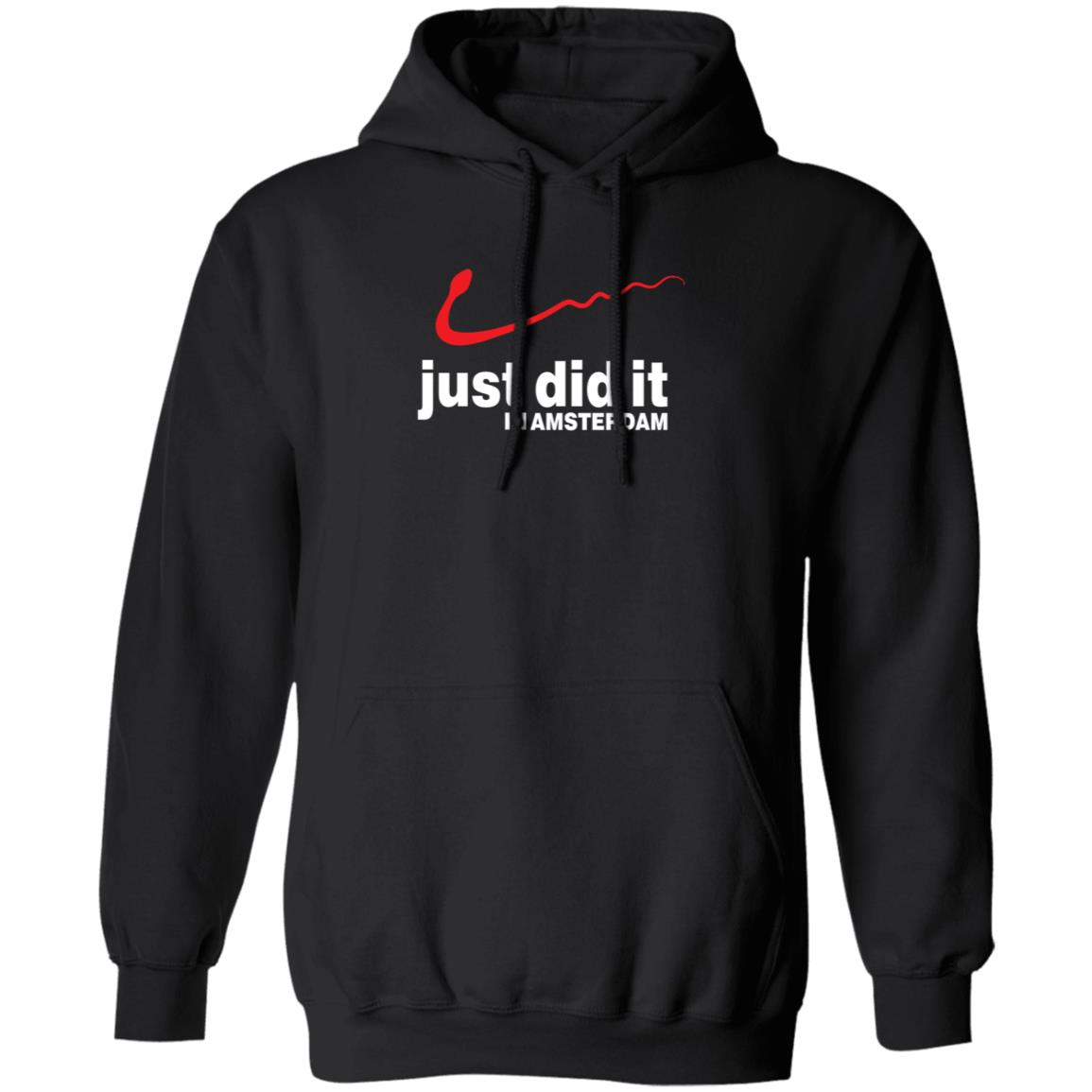 Just Did It In Amsterdam Shirt Hoodie Sweatshirt - Teechipus