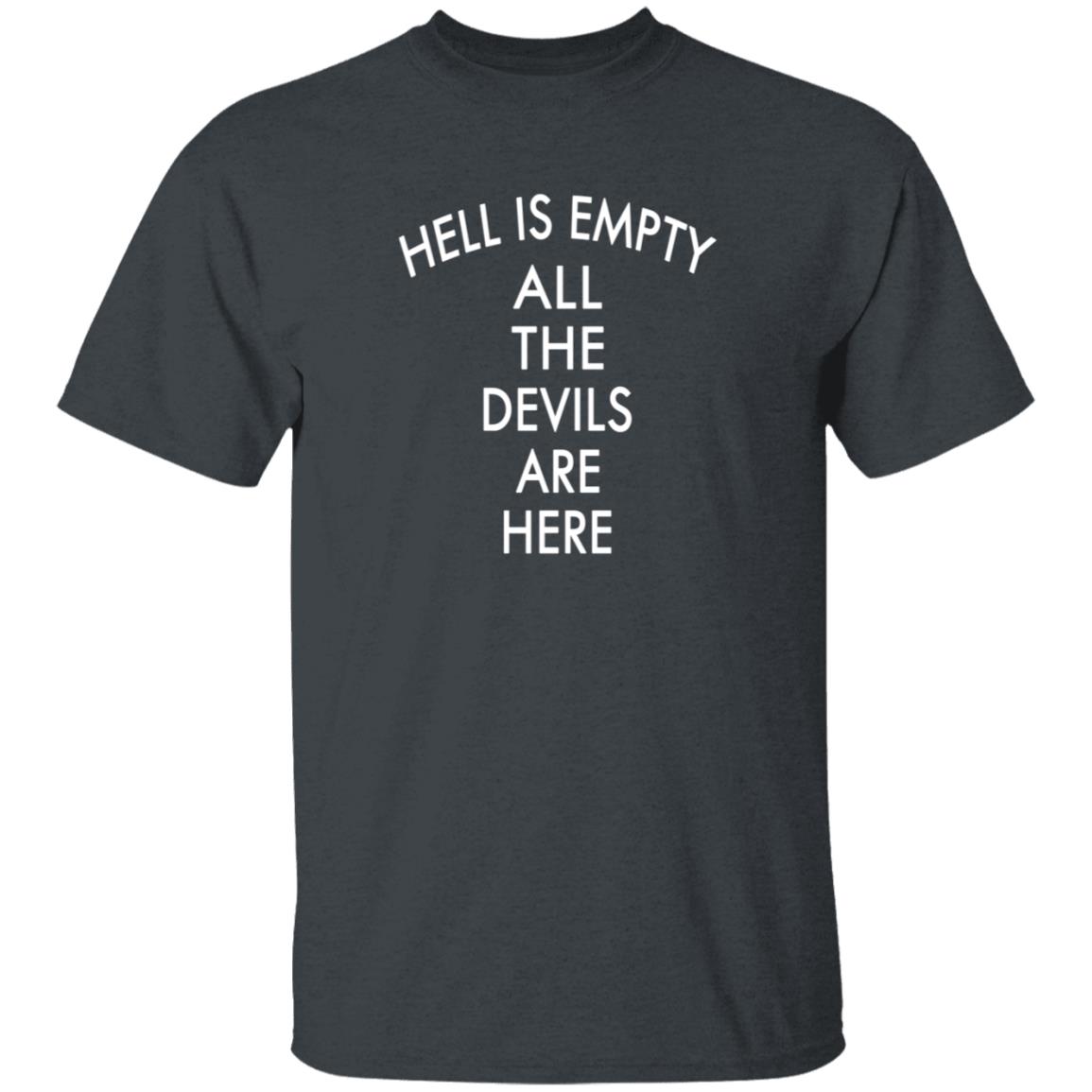 Hell Is Empty All The Devils Are Here Shirt Bigyemz1 Hell Is Empty All The Devils Are Here Shirt - Teechipus