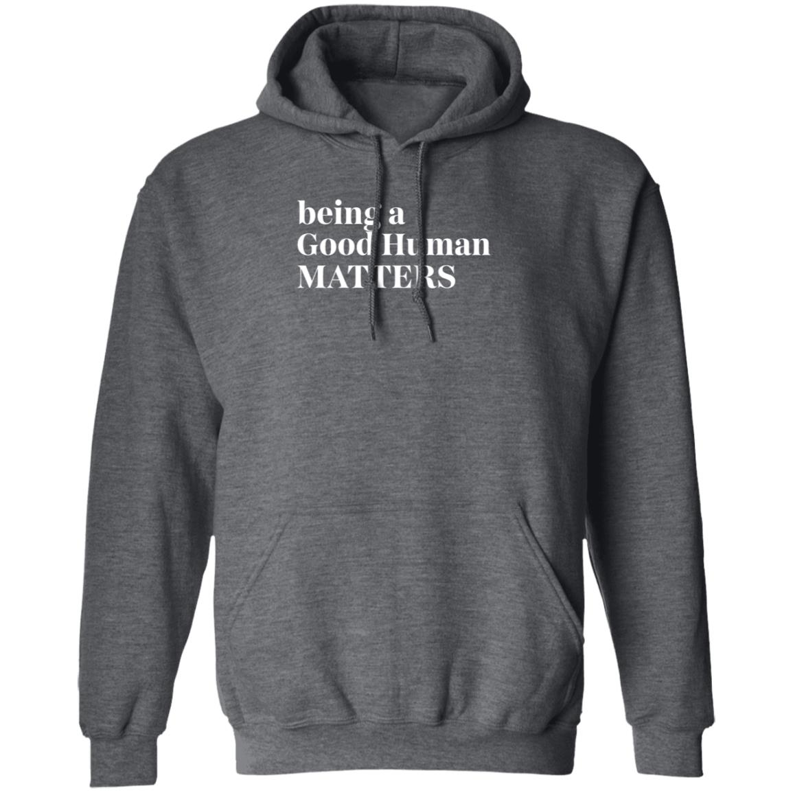Tyler Merritt Being A Good Human Matters TMZ Live Shirt Hoodie Sweatshirt - Teechipus