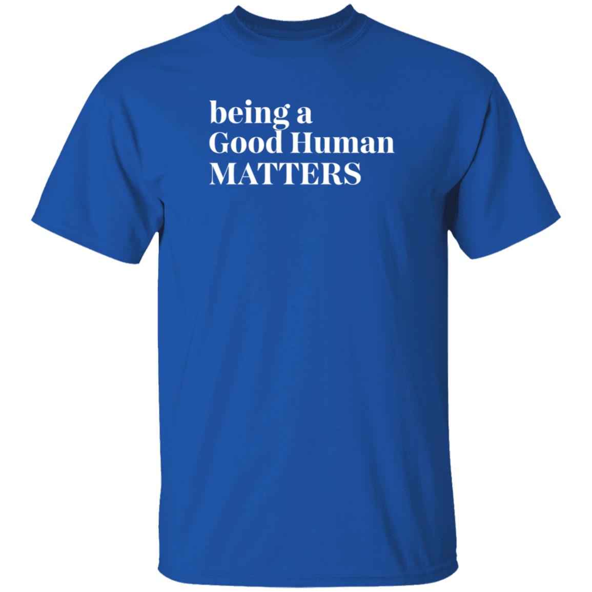 Tyler Merritt Being A Good Human Matters TMZ Live Shirt Hoodie Sweatshirt - Teechipus